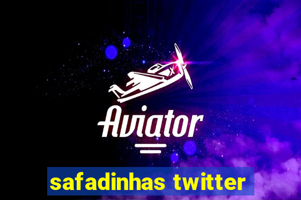 safadinhas twitter